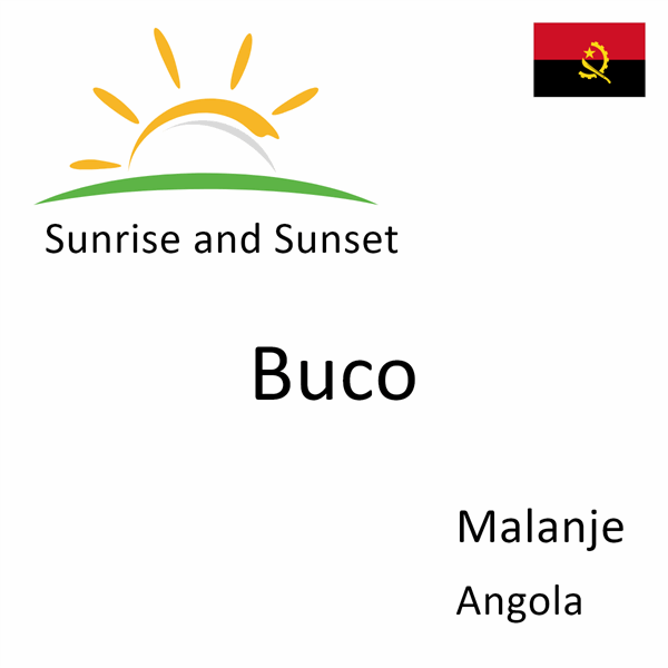 Sunrise and sunset times for Buco, Malanje, Angola