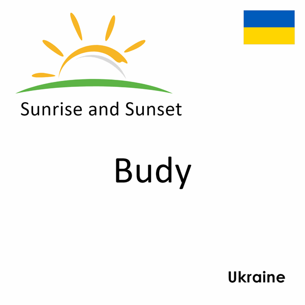 Sunrise and sunset times for Budy, Ukraine