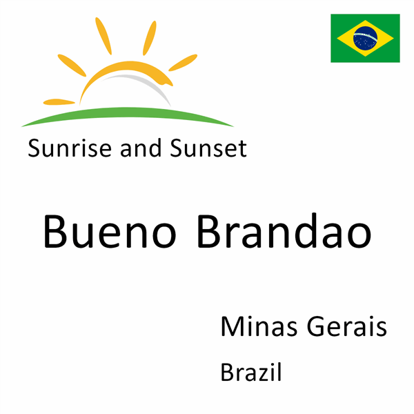 Sunrise and sunset times for Bueno Brandao, Minas Gerais, Brazil