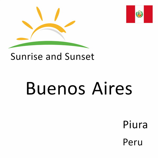 Sunrise and sunset times for Buenos Aires, Piura, Peru
