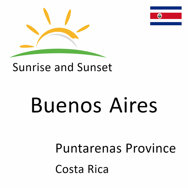 Sunrise and sunset times for Buenos Aires, Puntarenas Province, Costa Rica
