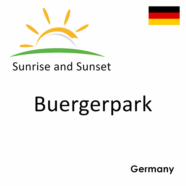 Sunrise and sunset times for Buergerpark, Germany