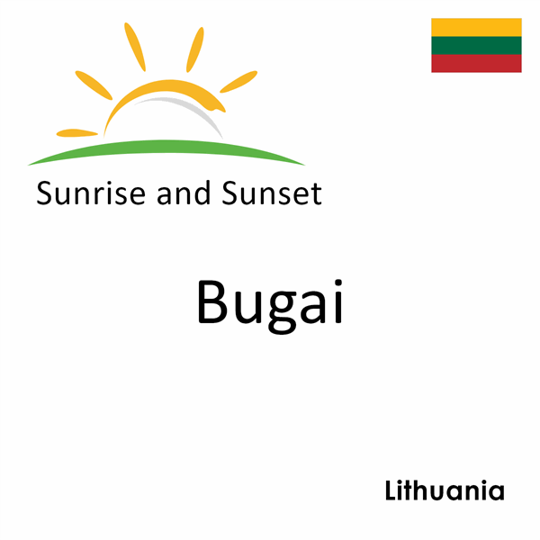 Sunrise and sunset times for Bugai, Lithuania