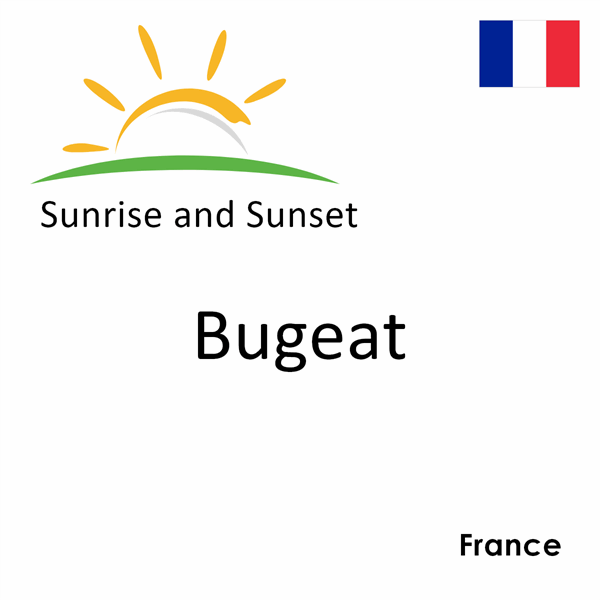 Sunrise and sunset times for Bugeat, France