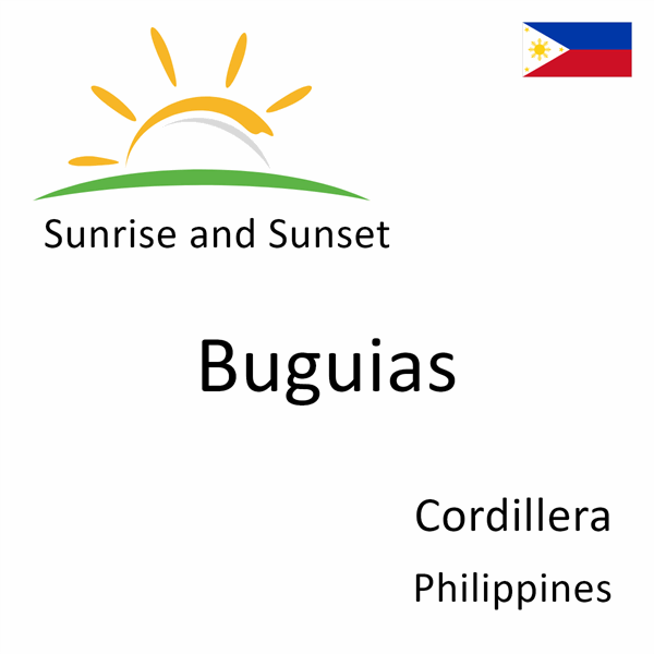Sunrise and sunset times for Buguias, Cordillera, Philippines