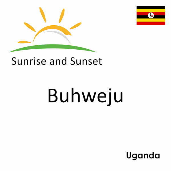 Sunrise and sunset times for Buhweju, Uganda