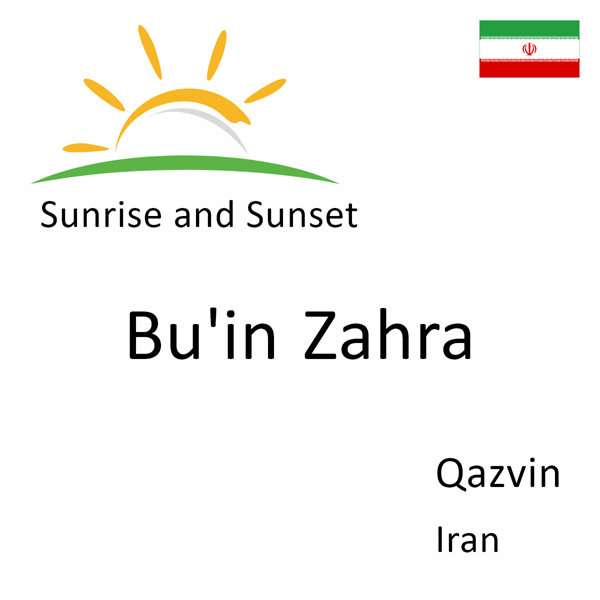 Sunrise and sunset times for Bu'in Zahra, Qazvin, Iran