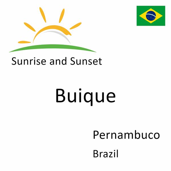 Sunrise and sunset times for Buique, Pernambuco, Brazil