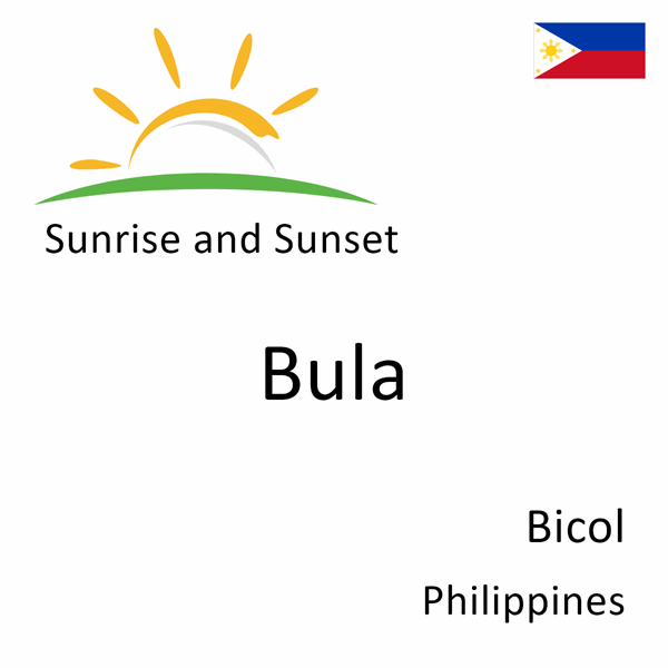 Sunrise and sunset times for Bula, Bicol, Philippines
