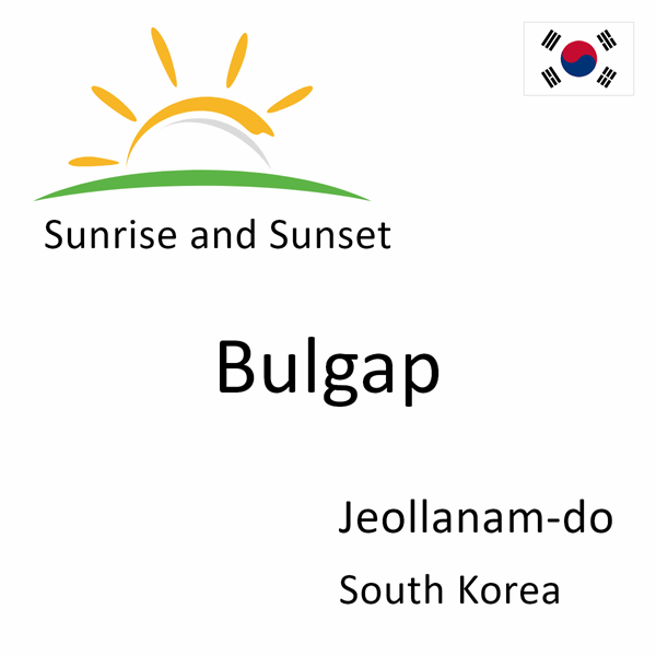 Sunrise and sunset times for Bulgap, Jeollanam-do, South Korea