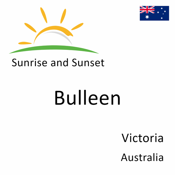 Sunrise and sunset times for Bulleen, Victoria, Australia