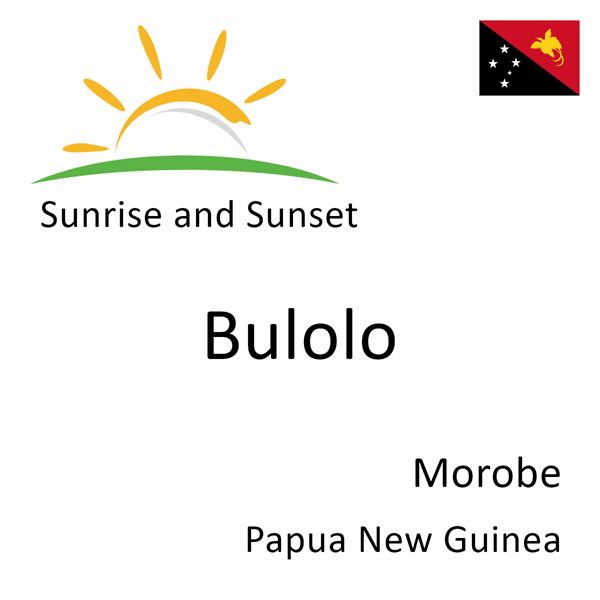 Sunrise and sunset times for Bulolo, Morobe, Papua New Guinea