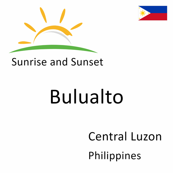 Sunrise and sunset times for Bulualto, Central Luzon, Philippines