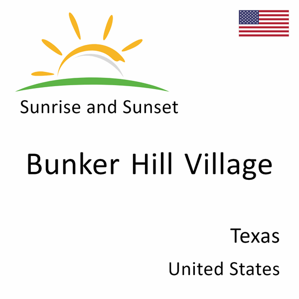 Sunrise and sunset times for Bunker Hill Village, Texas, United States