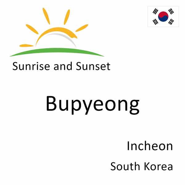 Sunrise and sunset times for Bupyeong, Incheon, South Korea