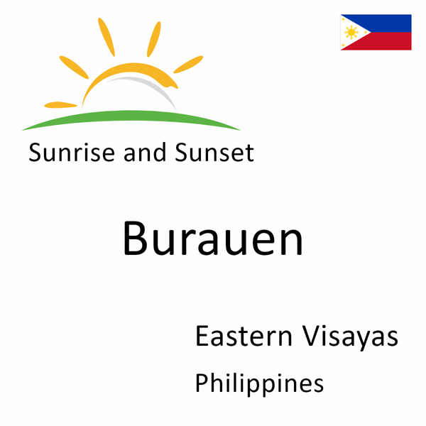 Sunrise and sunset times for Burauen, Eastern Visayas, Philippines