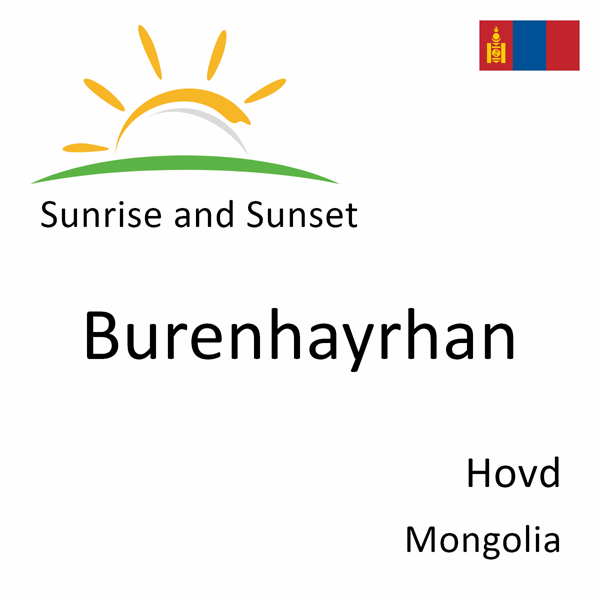 Sunrise and sunset times for Burenhayrhan, Hovd, Mongolia