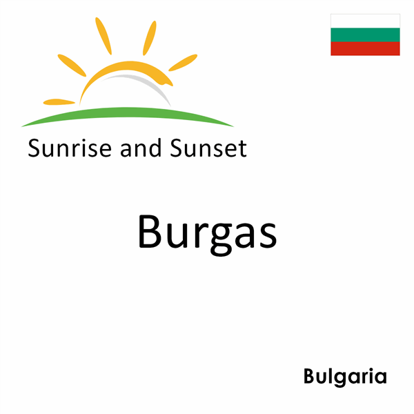 Sunrise and sunset times for Burgas, Bulgaria