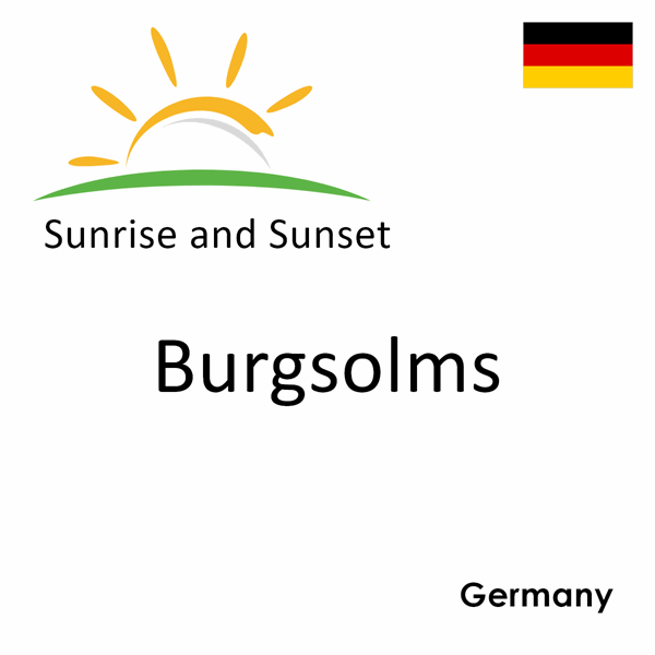 Sunrise and sunset times for Burgsolms, Germany