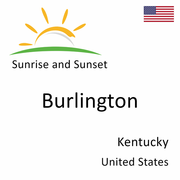 Sunrise and sunset times for Burlington, Kentucky, United States