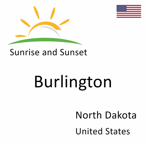 Sunrise and sunset times for Burlington, North Dakota, United States