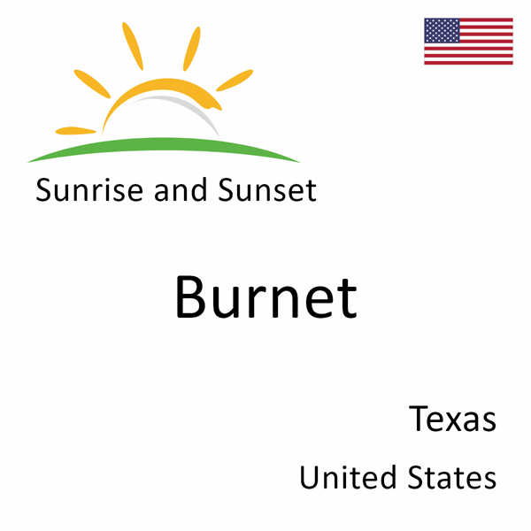 Sunrise and sunset times for Burnet, Texas, United States