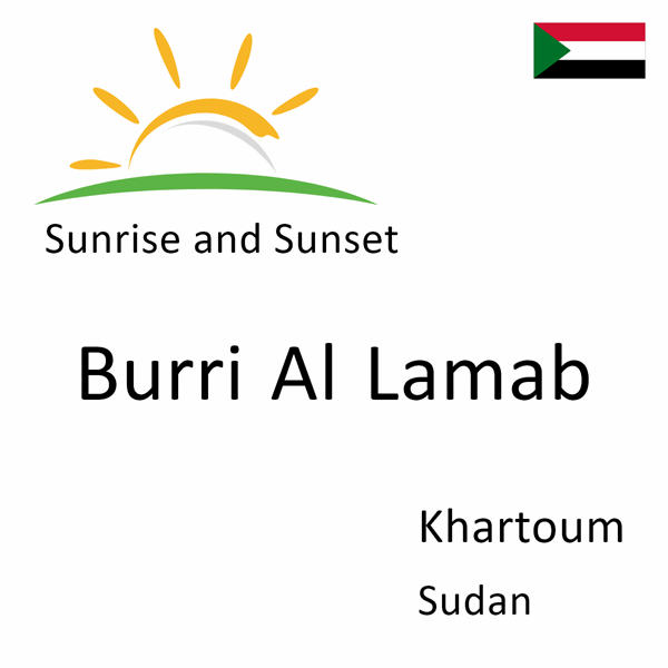 Sunrise and sunset times for Burri Al Lamab, Khartoum, Sudan