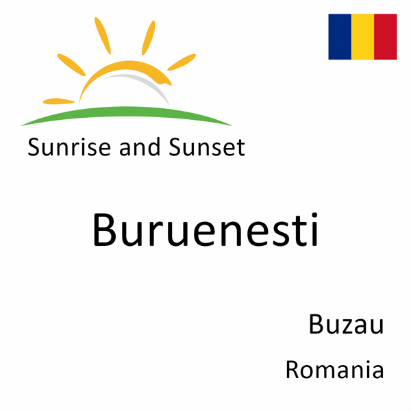 Sunrise and sunset times for Buruenesti, Buzau, Romania