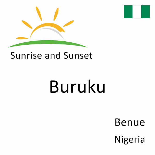 Sunrise and sunset times for Buruku, Benue, Nigeria