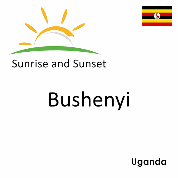 Sunrise and sunset times for Bushenyi, Uganda