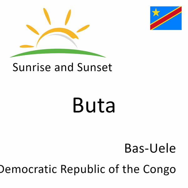 Sunrise and sunset times for Buta, Bas-Uele, Democratic Republic of the Congo