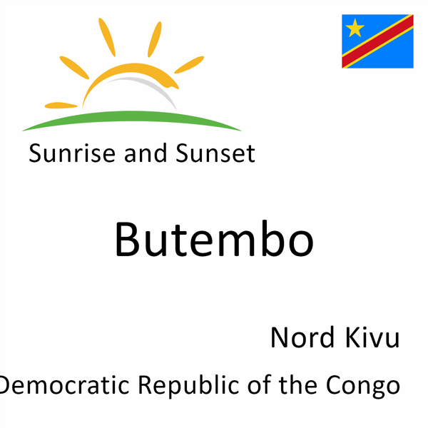Sunrise and sunset times for Butembo, Nord Kivu, Democratic Republic of the Congo