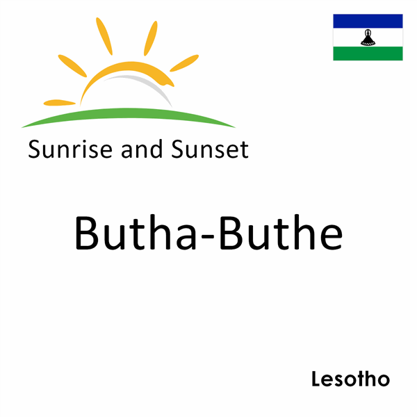 Sunrise and sunset times for Butha-Buthe, Lesotho
