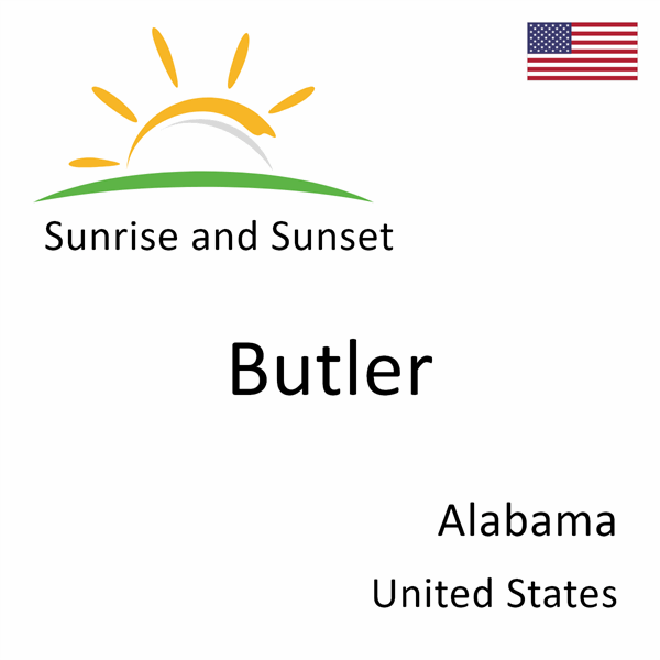 Sunrise and sunset times for Butler, Alabama, United States