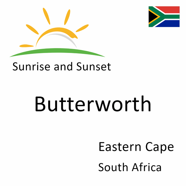 Sunrise and sunset times for Butterworth, Eastern Cape, South Africa