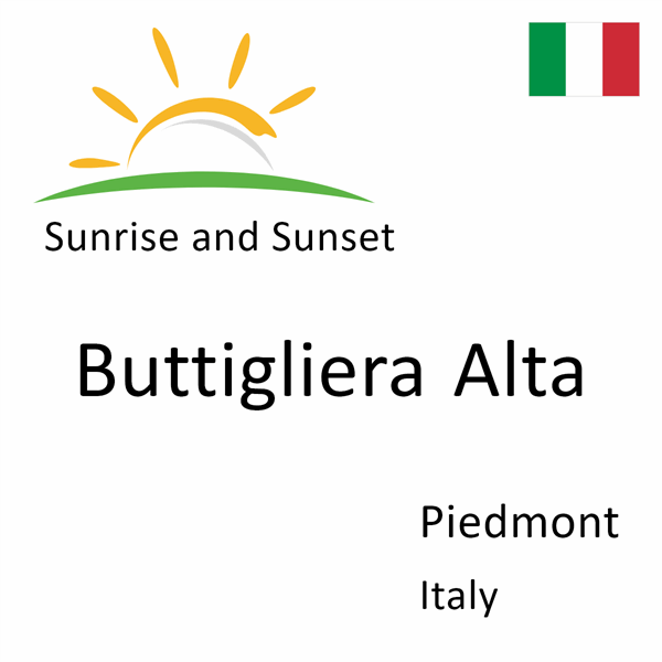 Sunrise and sunset times for Buttigliera Alta, Piedmont, Italy