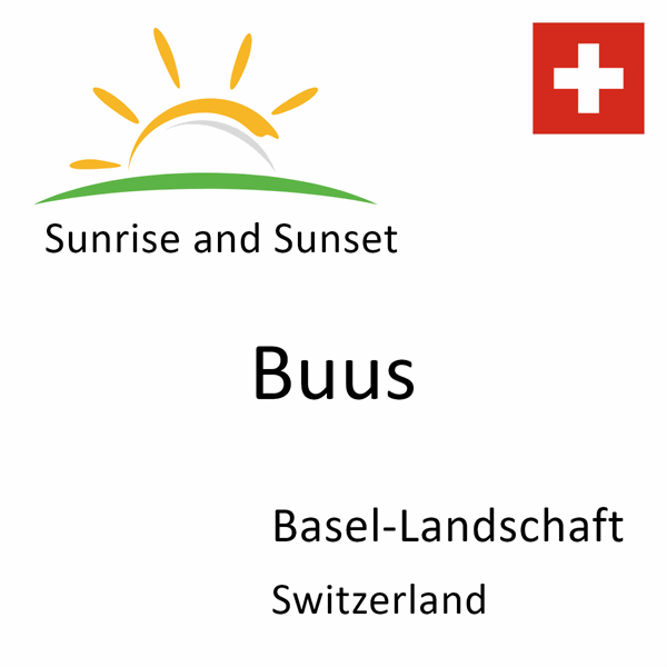 Sunrise and sunset times for Buus, Basel-Landschaft, Switzerland