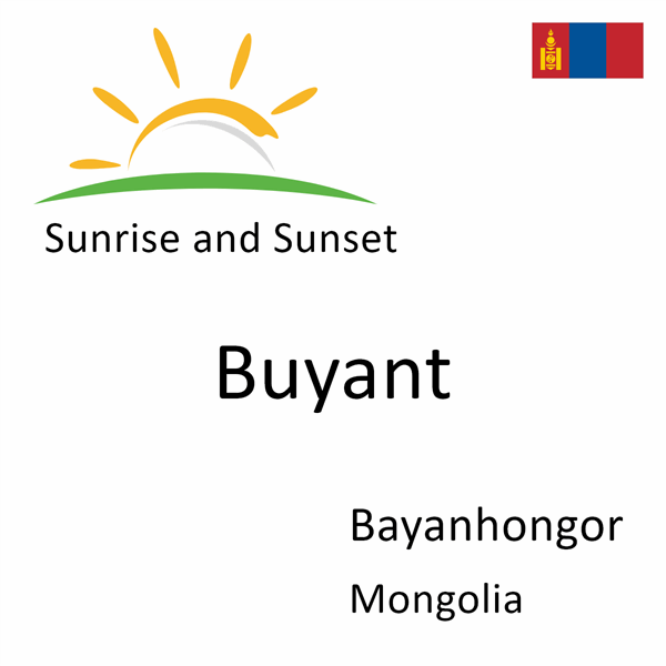 Sunrise and sunset times for Buyant, Bayanhongor, Mongolia