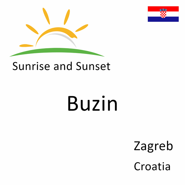 Sunrise and sunset times for Buzin, Zagreb, Croatia
