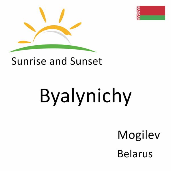 Sunrise and sunset times for Byalynichy, Mogilev, Belarus