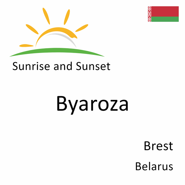 Sunrise and sunset times for Byaroza, Brest, Belarus