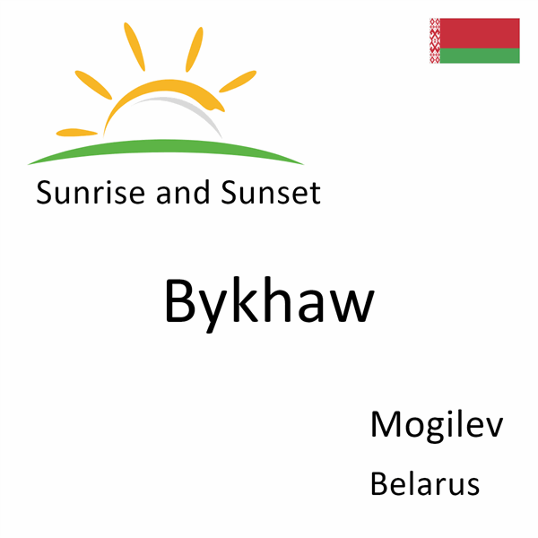 Sunrise and sunset times for Bykhaw, Mogilev, Belarus