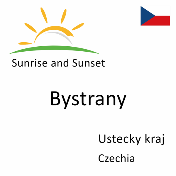 Sunrise and sunset times for Bystrany, Ustecky kraj, Czechia