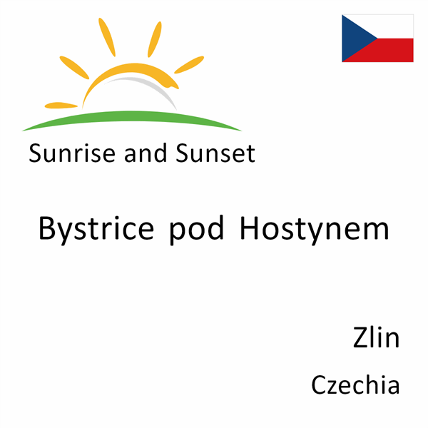 Sunrise and sunset times for Bystrice pod Hostynem, Zlin, Czechia