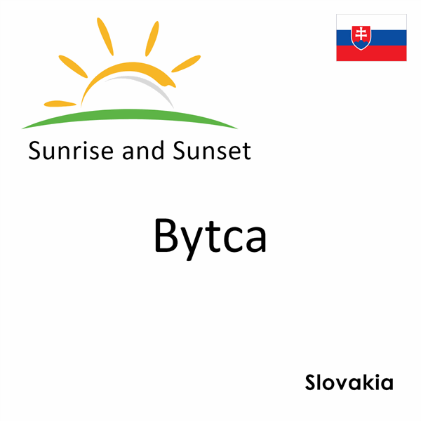 Sunrise and sunset times for Bytca, Slovakia