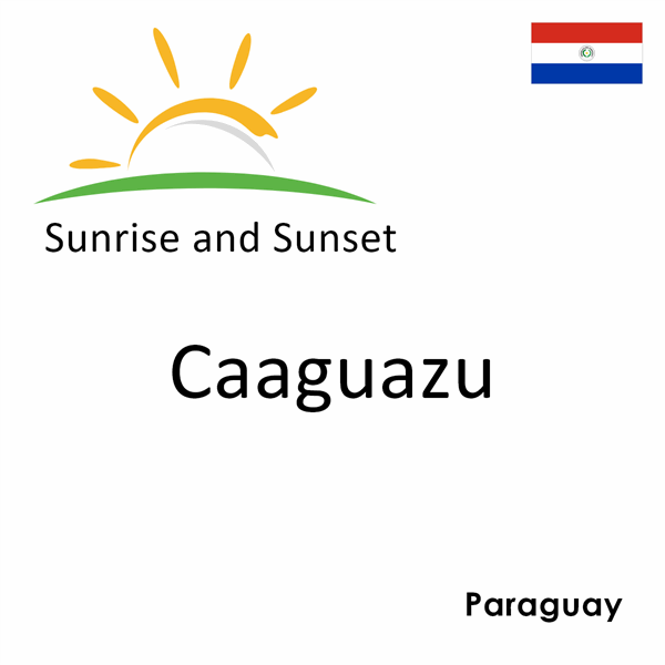 Sunrise and sunset times for Caaguazu, Paraguay