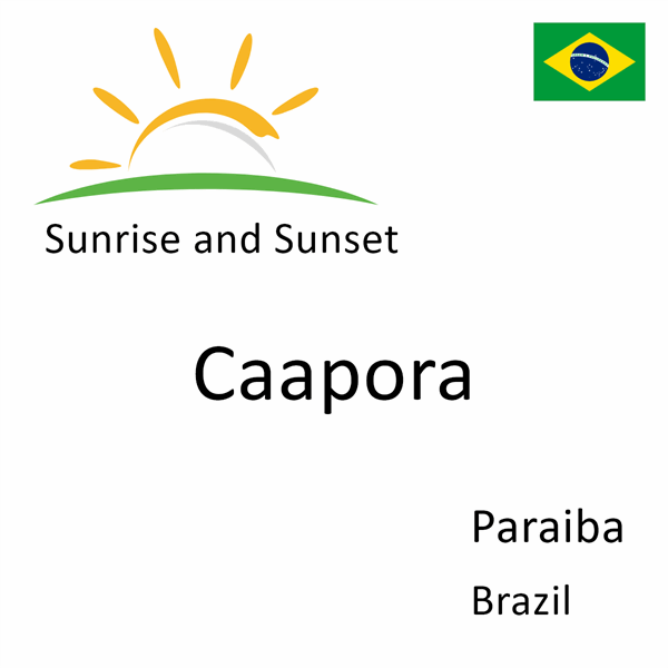 Sunrise and sunset times for Caapora, Paraiba, Brazil