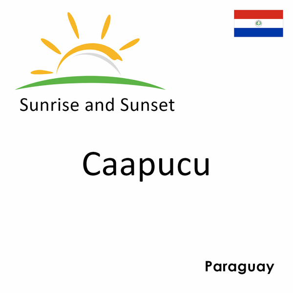 Sunrise and sunset times for Caapucu, Paraguay