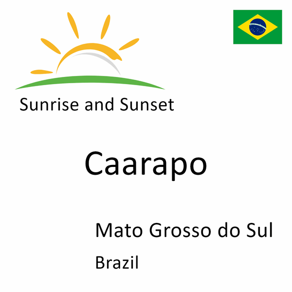 Sunrise and sunset times for Caarapo, Mato Grosso do Sul, Brazil
