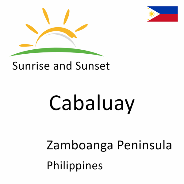 Sunrise and sunset times for Cabaluay, Zamboanga Peninsula, Philippines